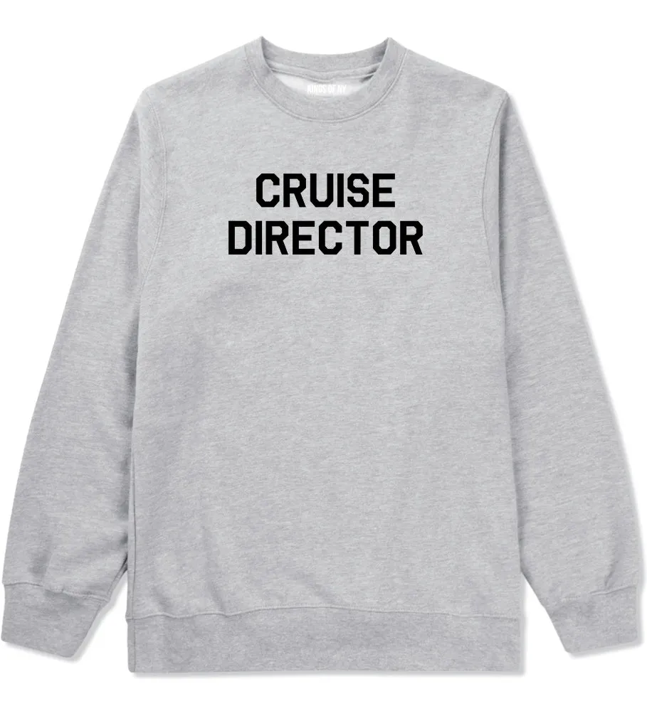 Cruise Director Mens Crewneck Sweatshirt
