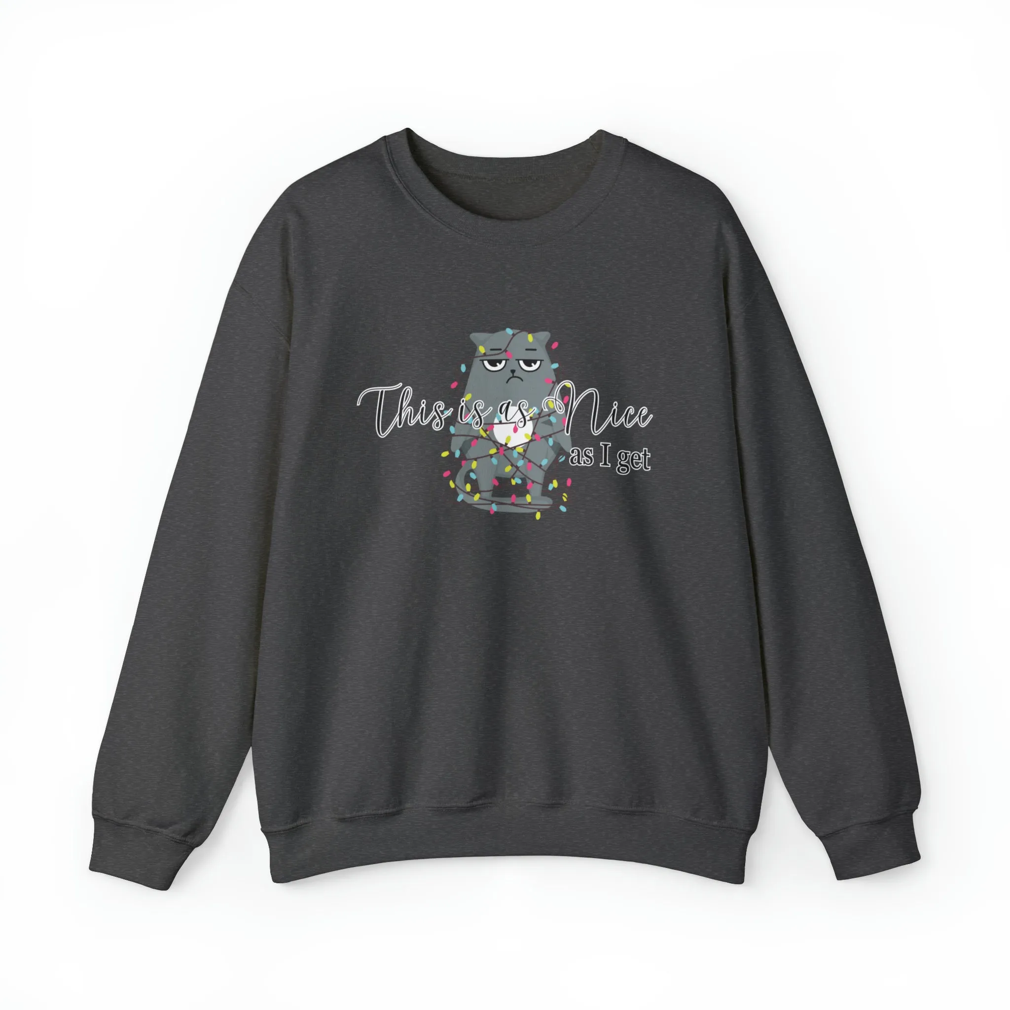 Feline Festivities: Women's 'This Is As Nice As I Get' Christmas Cat Sweatshirt