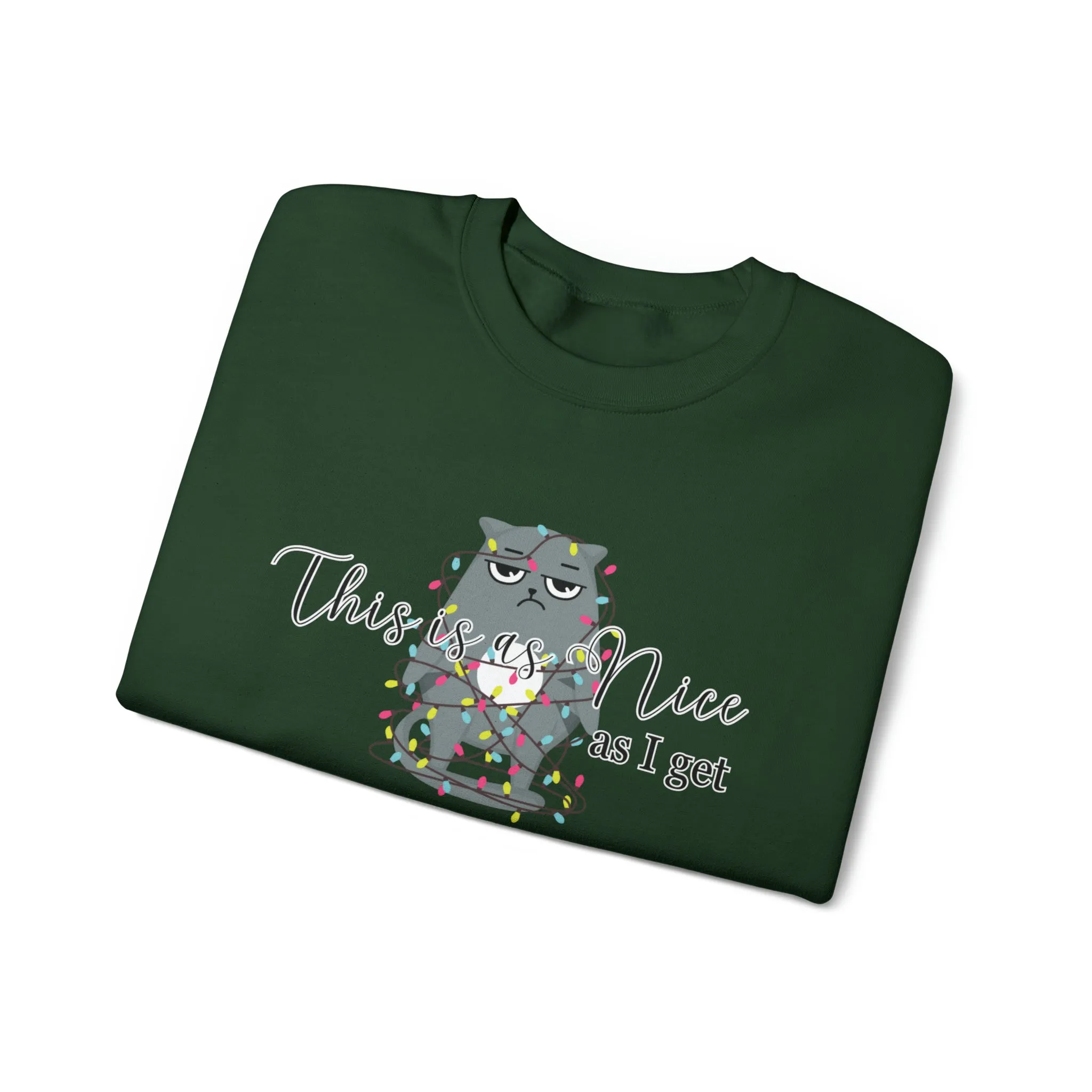 Feline Festivities: Women's 'This Is As Nice As I Get' Christmas Cat Sweatshirt