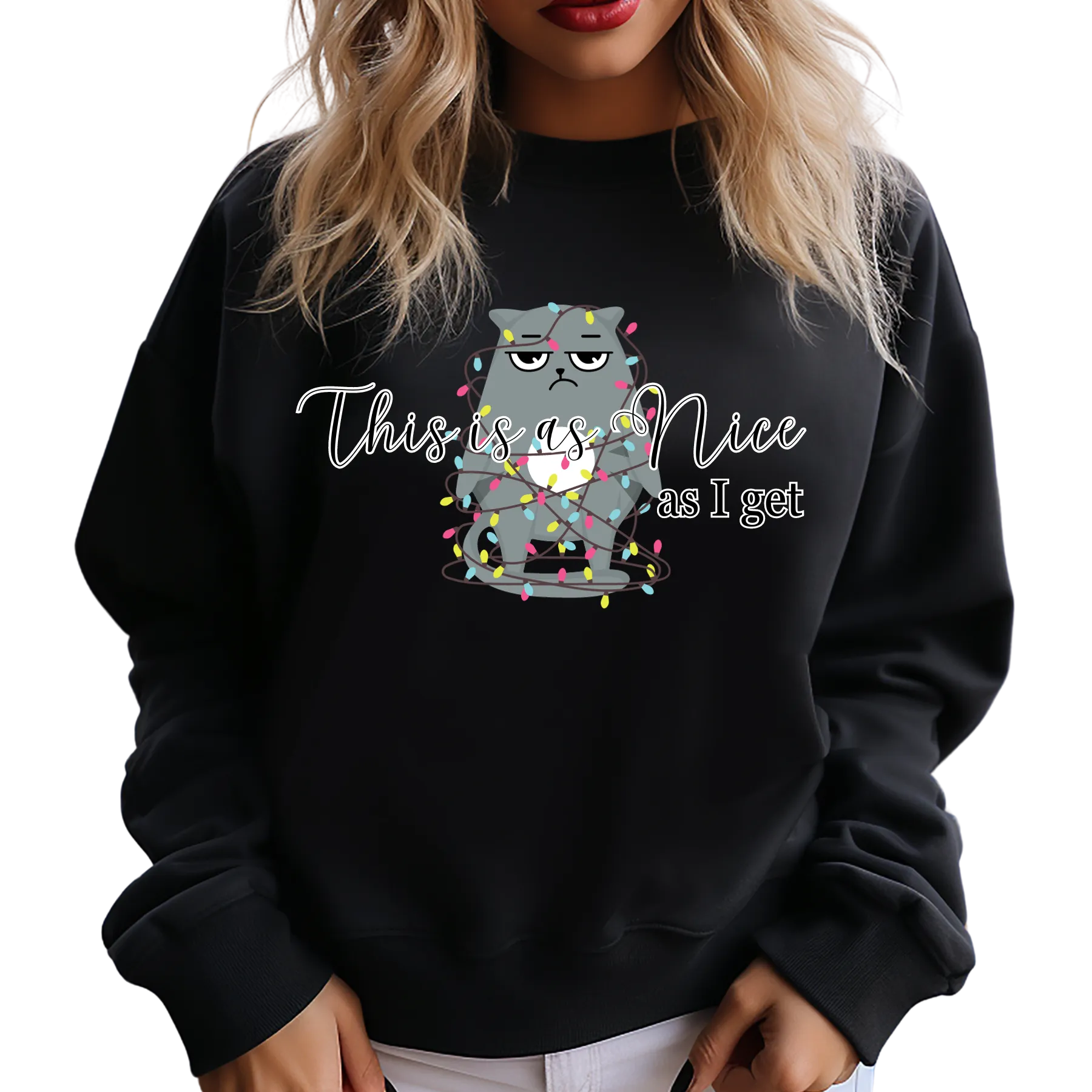 Feline Festivities: Women's 'This Is As Nice As I Get' Christmas Cat Sweatshirt