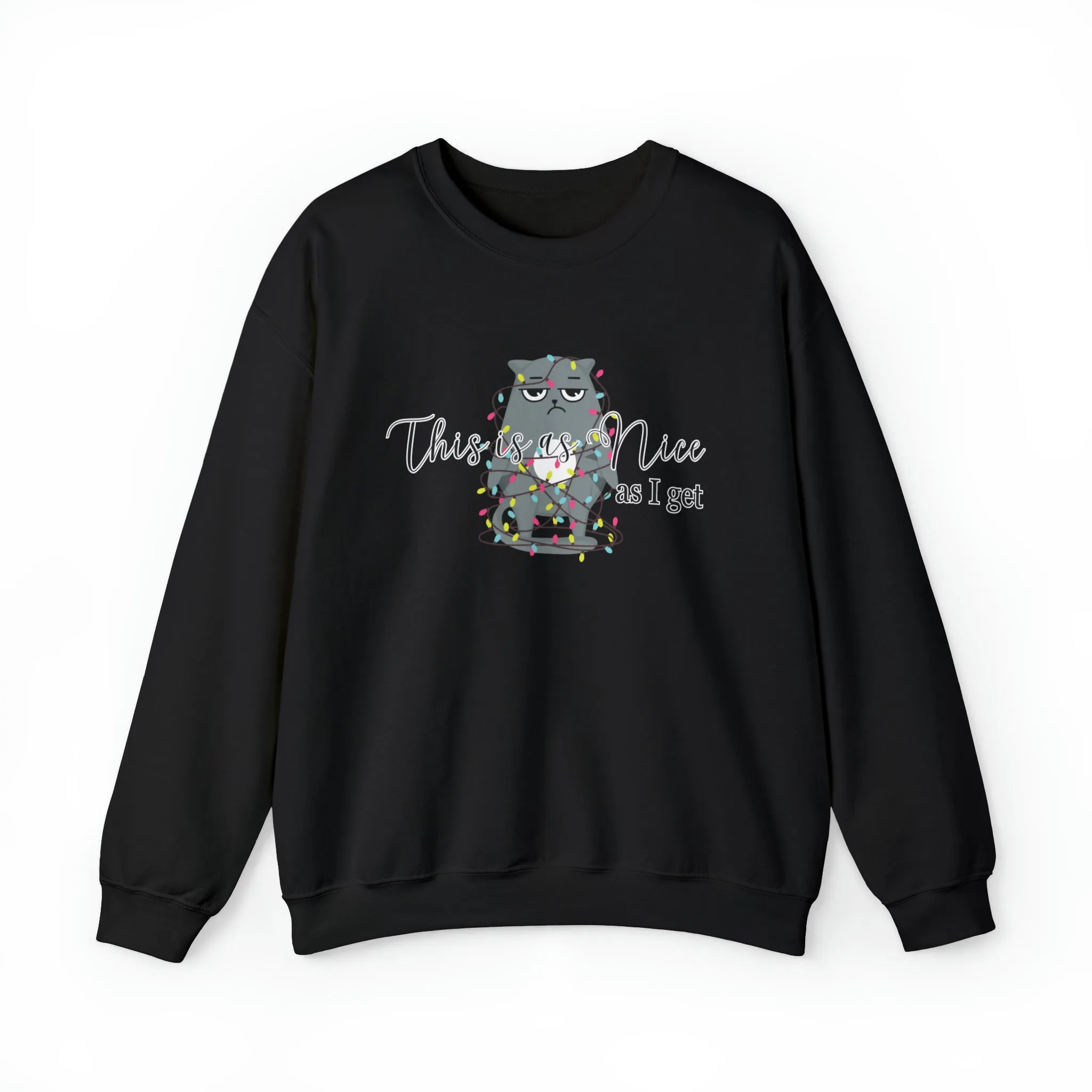 Feline Festivities: Women's 'This Is As Nice As I Get' Christmas Cat Sweatshirt