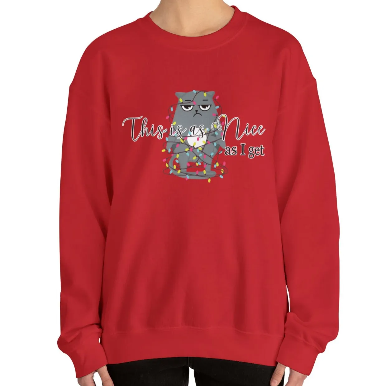 Feline Festivities: Women's 'This Is As Nice As I Get' Christmas Cat Sweatshirt
