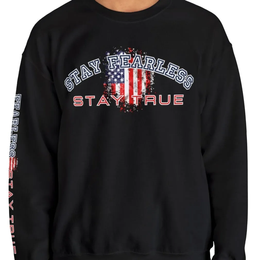 Stay Fearless, Stay True Men's Sweatshirt: American Flag & Sleeve Detail