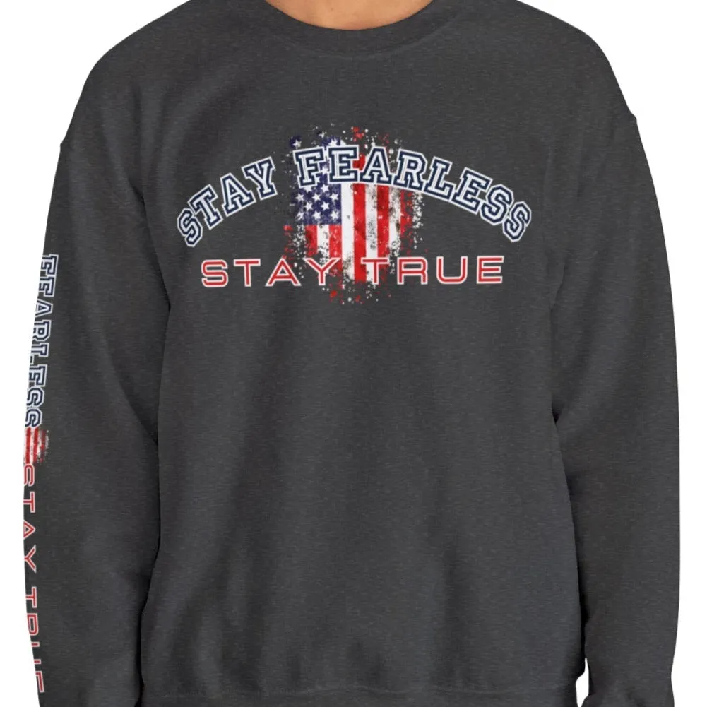 Stay Fearless, Stay True Men's Sweatshirt: American Flag & Sleeve Detail