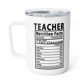 Teacher Nutritional Facts Insulated Coffee Mug, 10oz